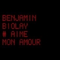 Aime mon amour by Benjamin Biolay