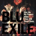 Give Me My Flowers While I Can Still Smell Them [Explicit] by Blu & Exile