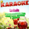 La Calle (Popularizado por Juan Luis Guerra y Juanes) [Karaoke Version] by Ameritz Karaoke Latino