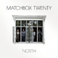 North by Matchbox Twenty