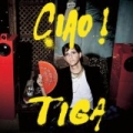 Ciao! by Tiga