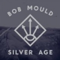 Silver Age by Bob Mould
