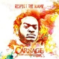 Respect The Name by Carnage The Executioner