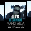 Vamo Alla by Fito Blanko