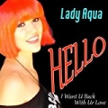 Hello [Explicit] (I Want U Back With Ur Love) by Lady Aqua