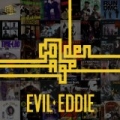 Golden Age [Explicit] by Evil Eddie
