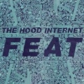 Feat [Explicit] by The Hood Internet