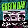Kill The DJ [Explicit] by Green Day