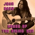 House of the Rising Sun by Joan Baez