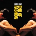 She's Love by End Of Fashion