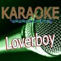Loverboy (Originally Performed By Dr. Alban) [Karaoke Version] by Karaoke World