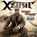 Up Out the Way (feat. E-40) [Explicit] by Xzibit
