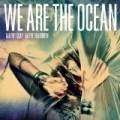 Maybe Today, Maybe Tomorrow by We Are The Ocean