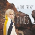Pines by A Fine Frenzy