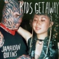 Kids Get Away [Explicit] by Jamaican Queens