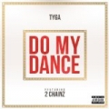 Do My Dance [Explicit] by Tyga