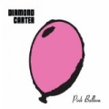 Pink Balloon [Explicit] by Diamond Carter