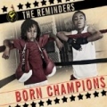 Born Champions by The Reminders