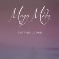 Cutting Loose by Maya Miko