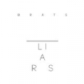 Brats by Liars