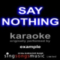Say Nothing (Example) [Karaoke Audio Version] by 2010s Karaoke Band