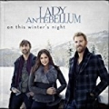 On This Winter's Night by Lady Antebellum