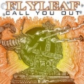 Call You Out by Flyleaf