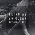 Dear G-d... by Being As An Ocean