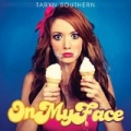 On My Face [Explicit] by Taryn Southern