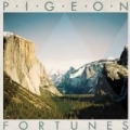 Fortunes - EP by Pigeon