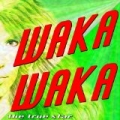 Waka Waka (Esto Es África) [Canción de la Copa Mundial] by The True Star