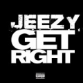 Get Right [Explicit] by Young Jeezy