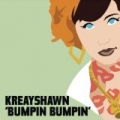 Bumpin Bumpin by Kreayshawn