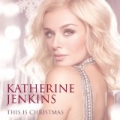This Is Christmas by Katherine Jenkins