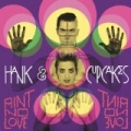 Ain't No Love by Hank & Cupcakes