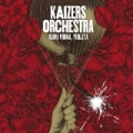 Aldri vodka, Violeta by Kaizers Orchestra