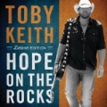 Hope On The Rocks (Deluxe Edition) by Toby Keith