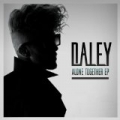 Alone Together EP by Daley