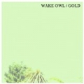 Gold by Wake Owl