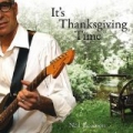 It's Thanksgiving Time by Neil Jacobson