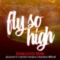 Fly So High by Dj Power