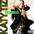 Famous [Explicit] by Katy Tiz