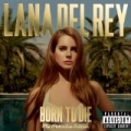 Born To Die - The Paradise Edition [Explicit] [+digital booklet] by Lana Del Rey