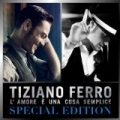 L'amore è una cosa semplice (Special Edition) by Tiziano Ferro