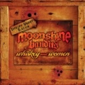 Whiskey and Women Deluxe Shiner Edition [Explicit] by Moonshine Bandits