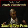 Balls In Your Purse - Single [Explicit] by Flash Fontanelli