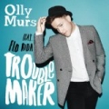 Troublemaker by Olly Murs feat. Flo Rida