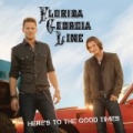 Here's To The Good Times by Florida Georgia Line