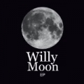 Willy Moon EP by Willy Moon