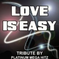 Love Is Easy - Tribute to McFly by Platinum Mega Hitz